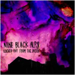 Nine Black Alps : Looked Out from the Inside